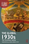 Cover-Bild zum Titel 'The Global 1930s' von 'Marc Matera, Susan Kingsley Kent'