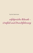 Cover-Bild zum Titel 'erfolgreiche Rituale - Umfeld und Durchführung' von 'Sophie Martensen'