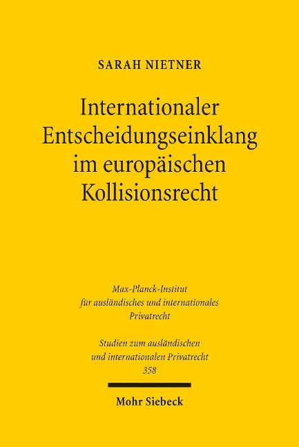 Internationaler Entscheidungseinklang im europäischen Kollisionsrecht - Sarah Nietner