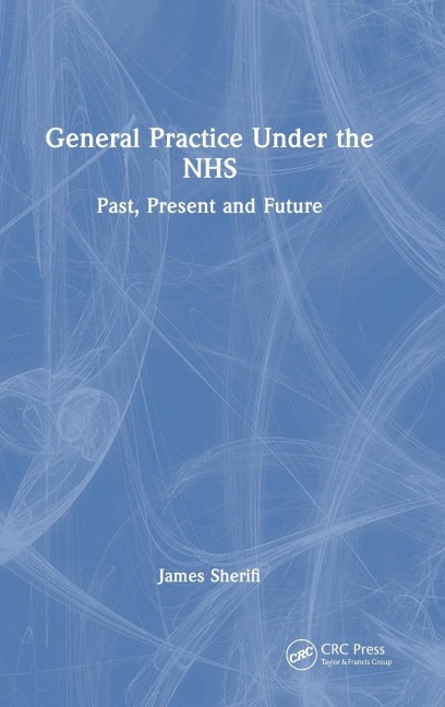 General Practice Under the NHS - James Sherifi