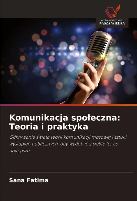Komunikacja spo¿eczna: Teoria i praktyka - Sana Fatima