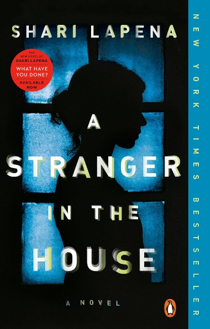 A Stranger in the House - Shari Lapena