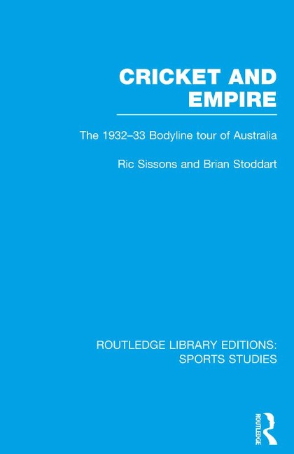 Cricket and Empire - Ric Sissons, Brian Stoddart