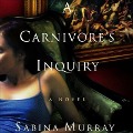 A Carnivore's Inquiry Lib/E - Sabina Murray
