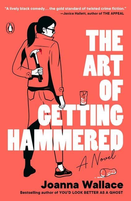 The Art of Getting Hammered - Joanna Wallace