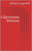 Cover-Bild zum Titel 'Liljecronas Heimat' von 'Selma Lagerlöf'