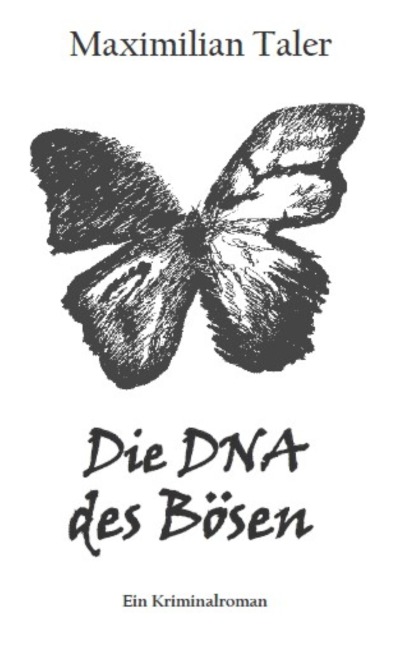 Die DNA des Bösen - Maximilian Taler