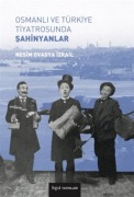 Cover-Bild zum Titel 'Osmanli ve Türkiye Tiyatrosunda Sahinyanlar' von 'Nesim Ovadya izrail'