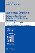 Augmented Cognition. Enhancing Cognition and Behavior in Complex Human Environments - 
