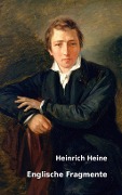 Cover-Bild zum Titel 'Englische Fragmente' von 'Heinrich Heine'