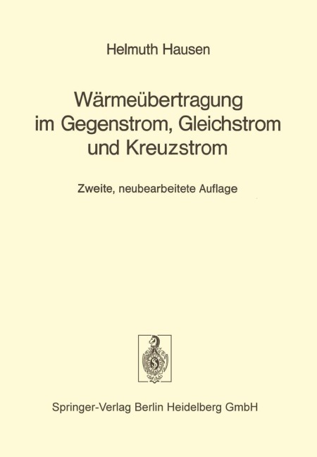 Wärmeübertragung im Gegenstrom, Gleichstrom und Kreuzstrom - H. Hausen