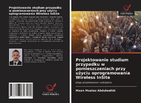 Projektowanie studium przypadku w pomieszczeniach przy u¿yciu oprogramowania Wireless InSite - Maan Muataz Abdulwahid