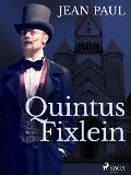 Cover-Bild zum Titel 'Quintus Fixlein' von 'Jean Paul'