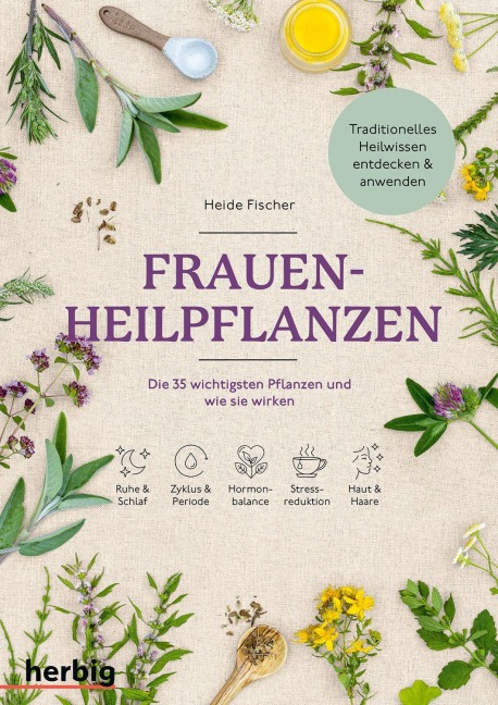 Frauen-Heilpflanzen - Heide Fischer