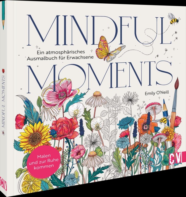 Mindful Moments. Ein atmosphärisches Ausmalbuch für Erwachsene - Emily O'Neill