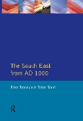 Cover-Bild zum Titel 'The South East from 1000 AD' von 'Peter Brandon, Brian Short'