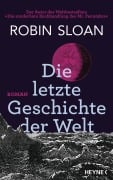 Cover-Bild zum Titel 'Die letzte Geschichte der Welt' von 'Robin Sloan'