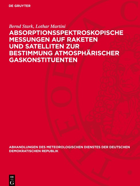 Absorptionsspektroskopische Messungen auf Raketen und Satelliten zur Bestimmung atmosphärischer Gaskonstituenten - Lothar Martini, Bernd Stark
