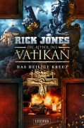 Cover-Bild zum Titel 'DAS HEILIGE KREUZ (Die Ritter des Vatikan 9)' von 'Rick Jones'
