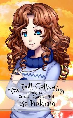 The Doll Collection (Books 4-6) - Lisa Pinkham
