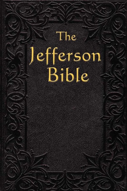 The Jefferson Bible - Thomas Jefferson