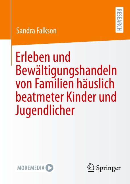 Erleben und Bewältigungshandeln von Familien häuslich beatmeter Kinder und Jugendlicher - Sandra Falkson
