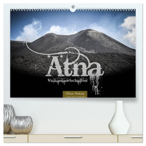 Ätna - Vulkanlandschaften (hochwertiger Premium Wandkalender 2024 DIN A2 quer), Kunstdruck in Hochglanz - Oliver Pinkoss