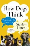 How Dogs Think - Stanley Coren