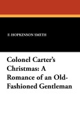 Cover-Bild zum Titel 'Colonel Carter's Christmas' von 'F. Hopkinson Smith'