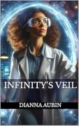 Cover-Bild zum Titel 'Infinity's Veil' von 'Dianna Aubin'