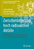 Zwischenlagerung hoch radioaktiver Abfälle - 