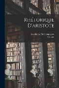 Rhétorique D'aristote - Aristotle, Anaximène De Lampsaque
