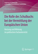 Cover-Bild zum Titel 'Die Rolle des Schulbuchs bei der Vermittlung der Europäischen Union' von 'Christian Tatje'