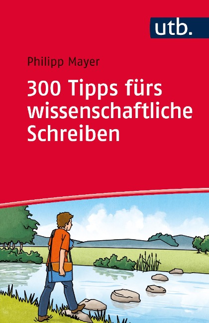 300 Tipps fürs wissenschaftliche Schreiben - Philipp Mayer
