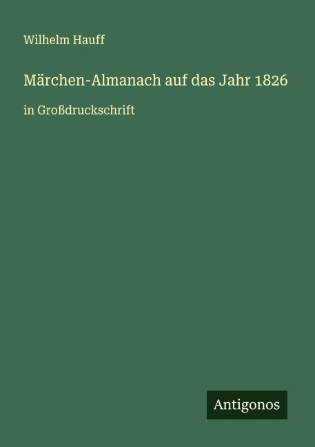 Märchen-Almanach auf das Jahr 1826 - Wilhelm Hauff