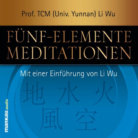 Fünf-Elemente-Meditationen - Li Wu