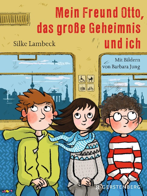 Mein Freund Otto, das große Geheimnis und ich - Silke Lambeck