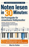 Cover-Bild zum Titel 'Noten lesen in 30 Minuten: Ein Praxisguide für erwachsene Hobbymusiker' von 'Martin Keller'