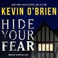 Cover-Bild zum Titel 'Hide Your Fear Lib/E' von 'Kevin O'Brien'