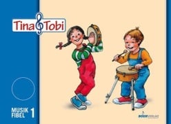 Cover-Bild zum Titel 'Tina und Tobi. Musikfibel 1' von ''