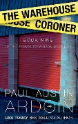 The Warehouse Coroner (Fenway Stevenson Mysteries, #9) - Paul Austin Ardoin