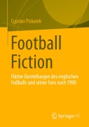 Cover-Bild zum Titel 'Football Fiction' von 'Cyprian Piskurek'