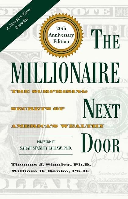 The Millionaire Next Door - Thomas J. D. Stanley, William D. Danko