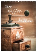 Alte Kaffeemühlen (Wandkalender 2024 DIN A2 hoch), CALVENDO Monatskalender - Ursula Klepper