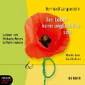 Cover-Bild zum Titel 'Das Leben kann unglaublich sein - Wunderbare Geschichten (Gekürzt)' von 'Bernhard Langenstein'