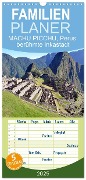 Familienplaner 2025 - MACHU PICCHU, Perus berühmte Inkastadt mit 5 Spalten (Wandkalender, 21 x 45 cm) CALVENDO - Ulrich Senff