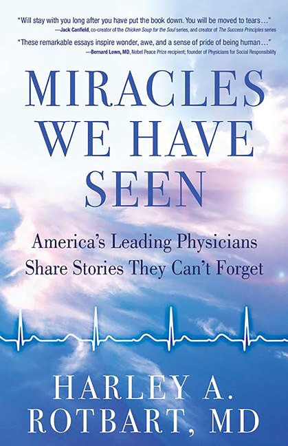 Miracles We Have Seen - Harley Rotbart