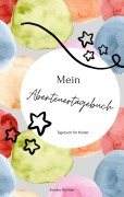 Cover-Bild zum Titel 'Mein Abenteuerbuch' von 'Annika Kastner'