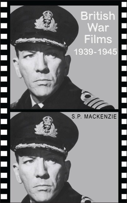 British War Films, 1939-1945 - S. P. Mackenzie