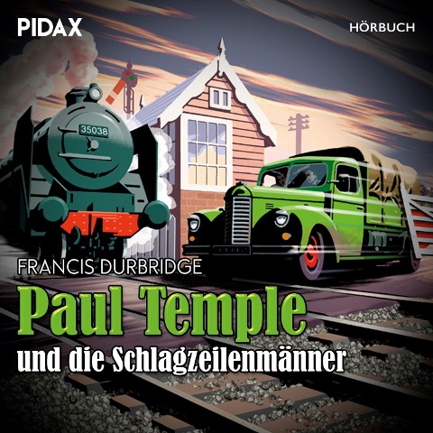Paul Temple und die Schlagzeilenmänner - Francis Durbridge